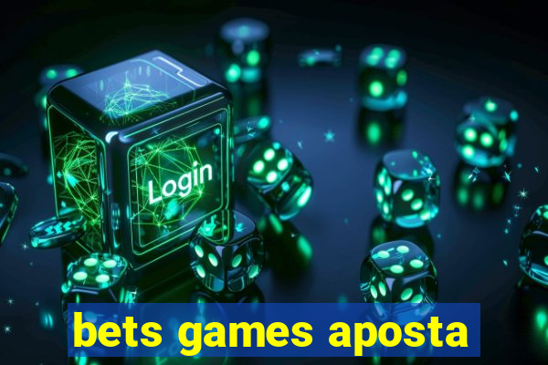 bets games aposta